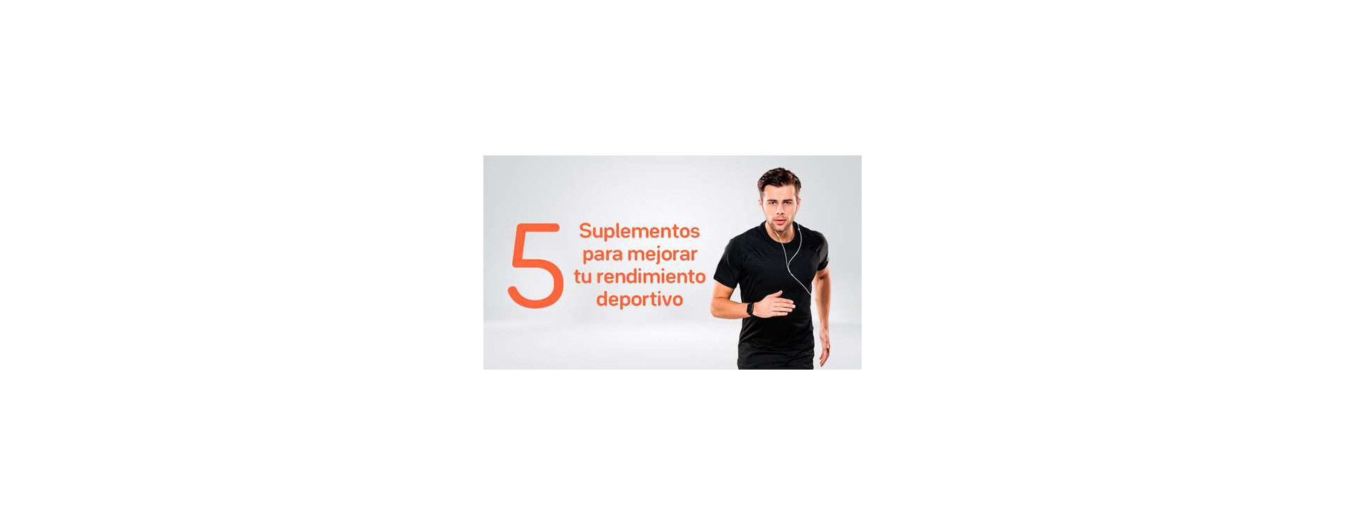 5 Suplementos para mejorar tu rendimiento deportivo